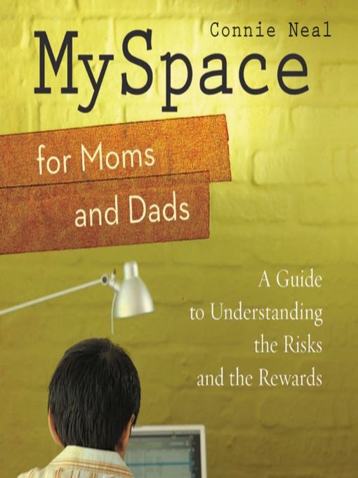 Title details for MySpace for Moms and Dads by Connie Neal - Available